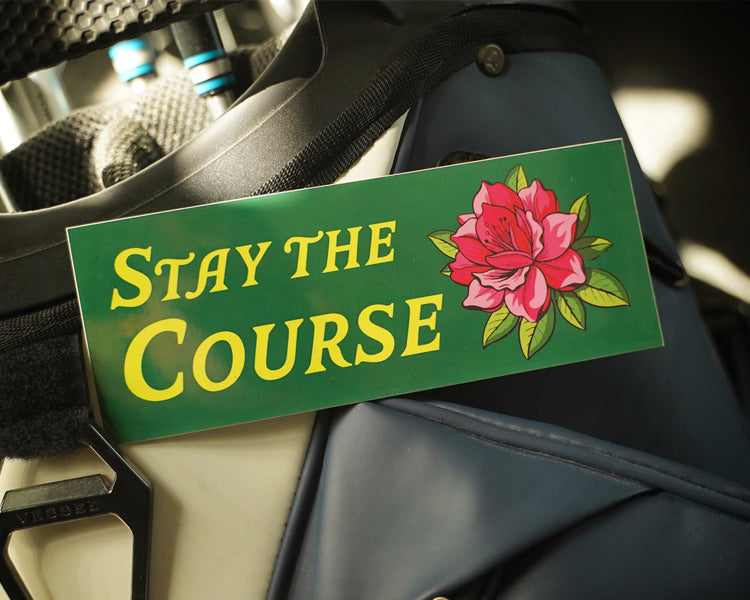 Motivational sticker with pink azalea and 'Stay the Course' text