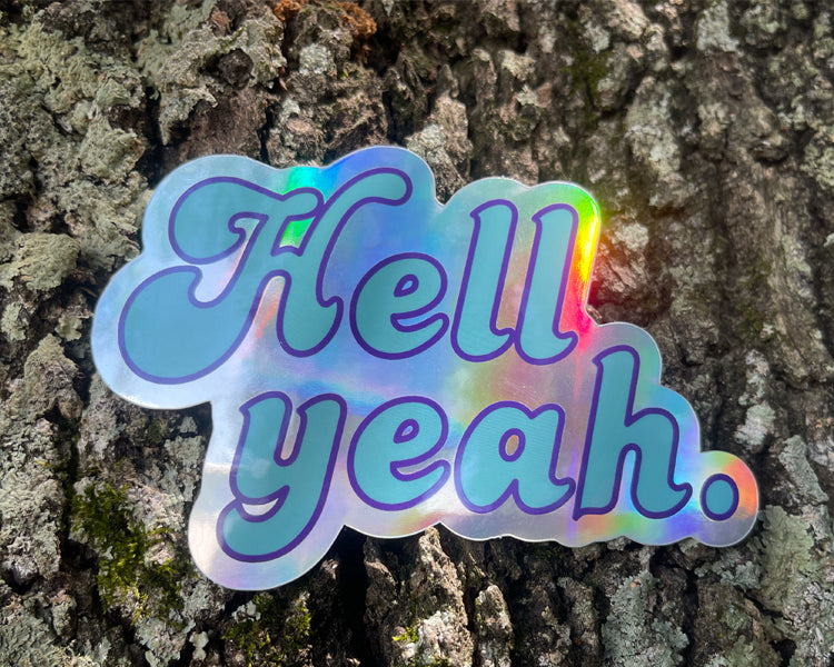 Hell Yeah Holographic Sticker - Blue
