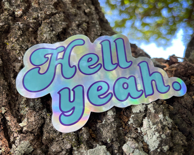 Hell Yeah Holographic Sticker - Blue 2