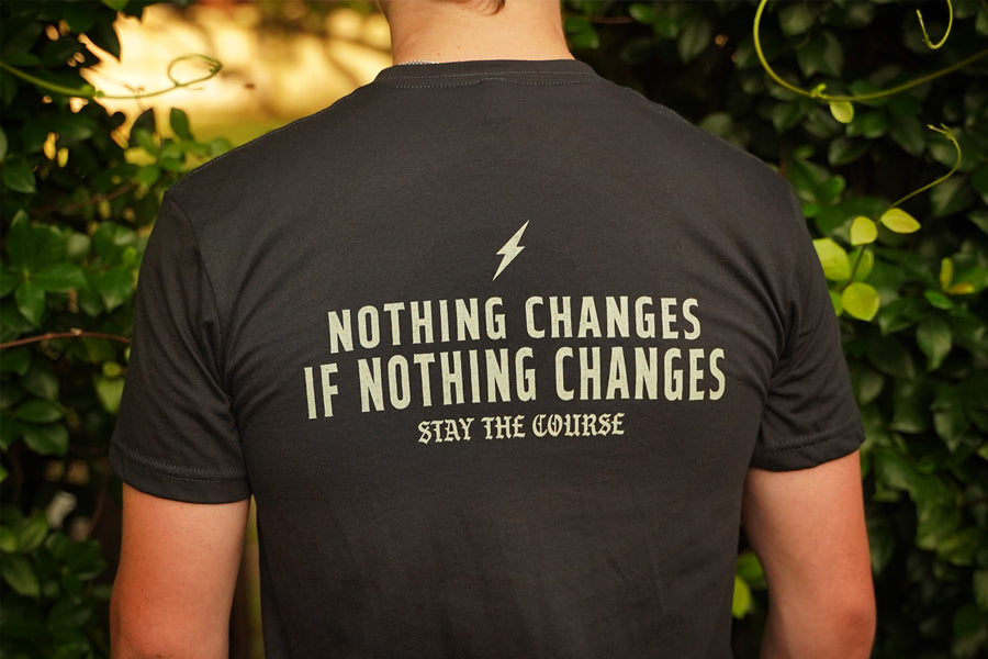 Nothing Changes T-shirt