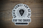 Death Comes For Us All Sticker