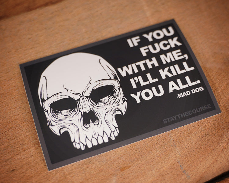 Kill You All Sticker Matte