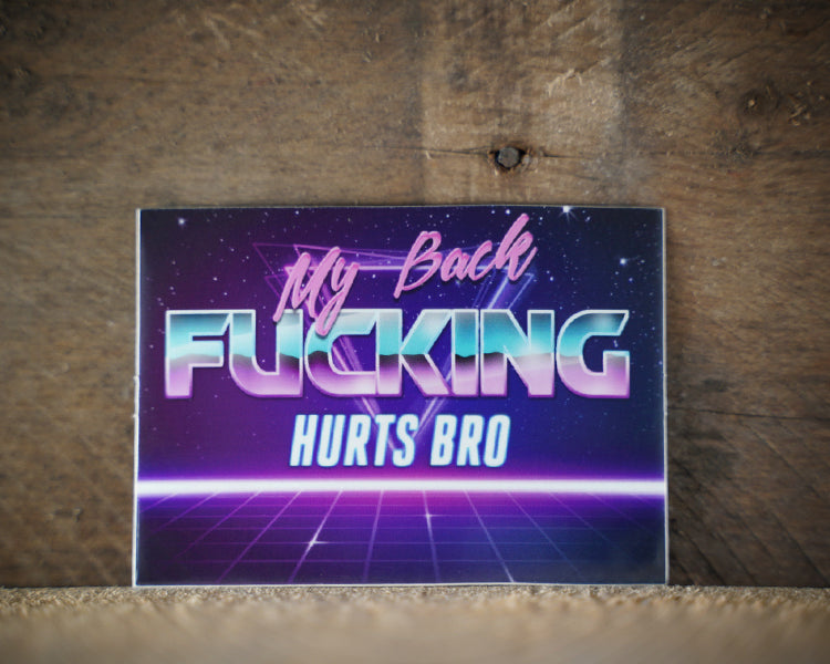 My Back Hurts Sticker