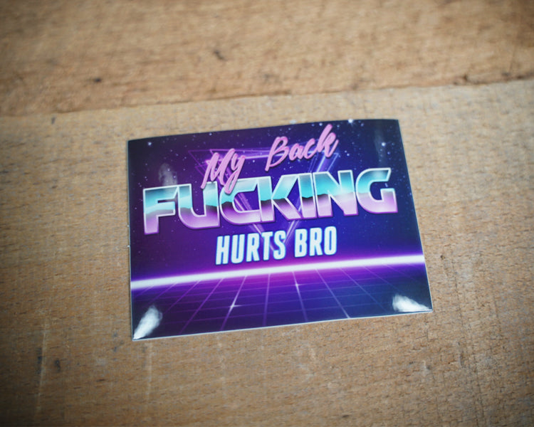 My Back Hurts Sticker 2