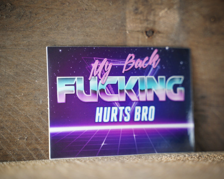 My Back Hurts Sticker 3