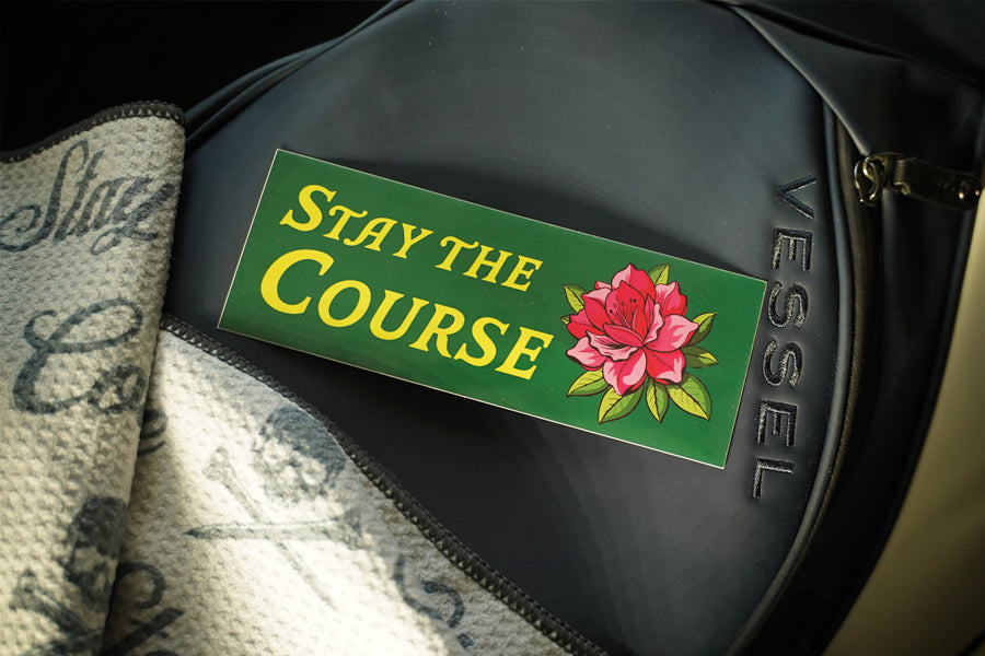 Green sticker with 'Stay the Course' text and an azalea  