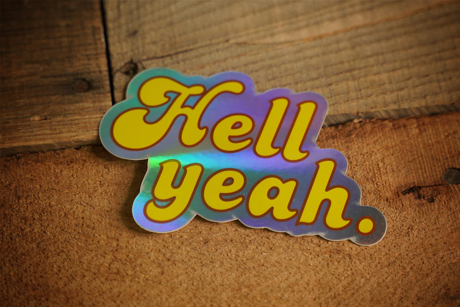 Hell Yeah Holographic Sticker 2