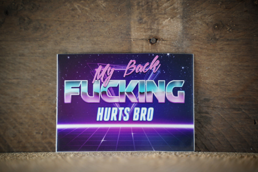 My Back Hurts Sticker
