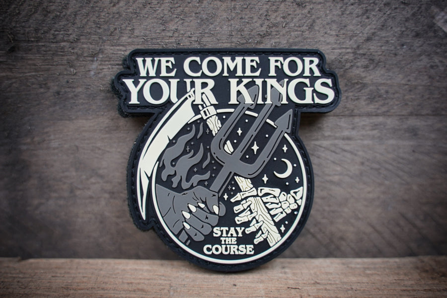 We Come For Your Kings PVC patch